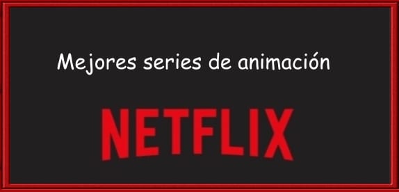 Mejores series animación de Netflix