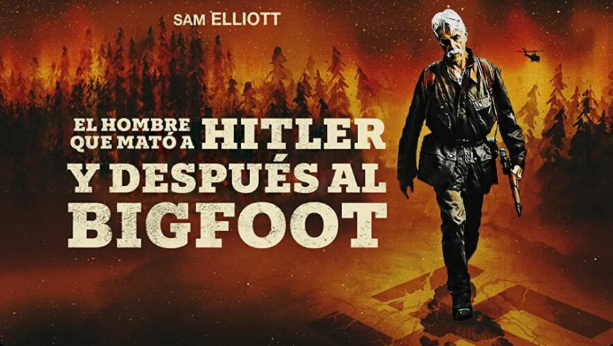 El hombre que mató a Hitler y después al Bigfoot